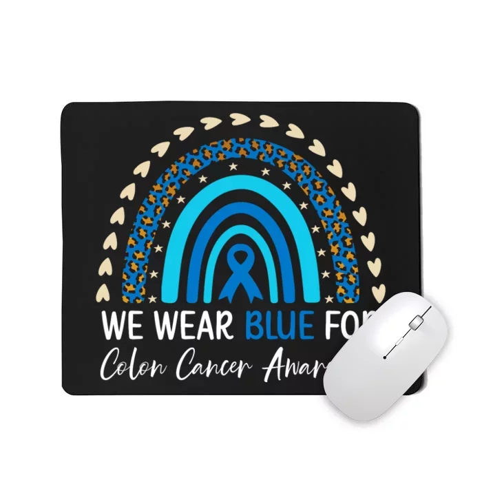 We Wear Blue For Colon Cancer Awareness Mousepad