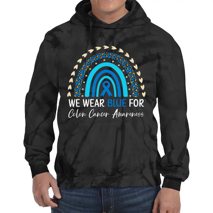 We Wear Blue For Colon Cancer Awareness Tie Dye Hoodie