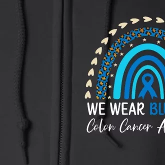 We Wear Blue For Colon Cancer Awareness Full Zip Hoodie