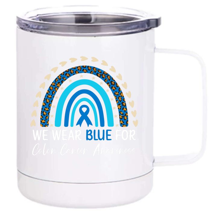 We Wear Blue For Colon Cancer Awareness Front & Back 12oz Stainless Steel Tumbler Cup