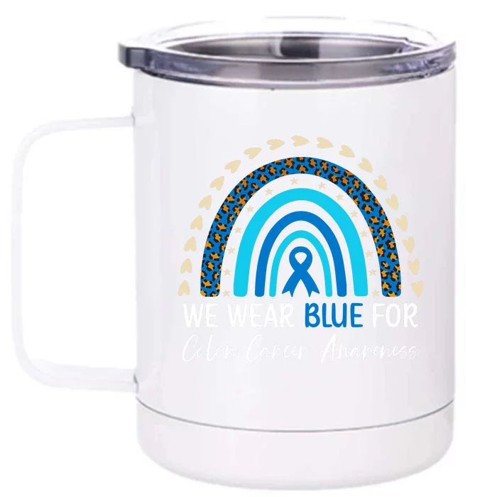 We Wear Blue For Colon Cancer Awareness Front & Back 12oz Stainless Steel Tumbler Cup