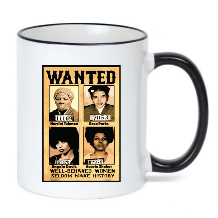 Wanted Well Behaved Women Seldom Make History Black Color Changing Mug