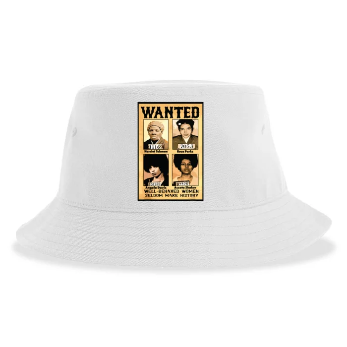 Wanted Well Behaved Women Seldom Make History Sustainable Bucket Hat