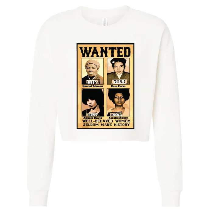 Wanted Well Behaved Women Seldom Make History Cropped Pullover Crew