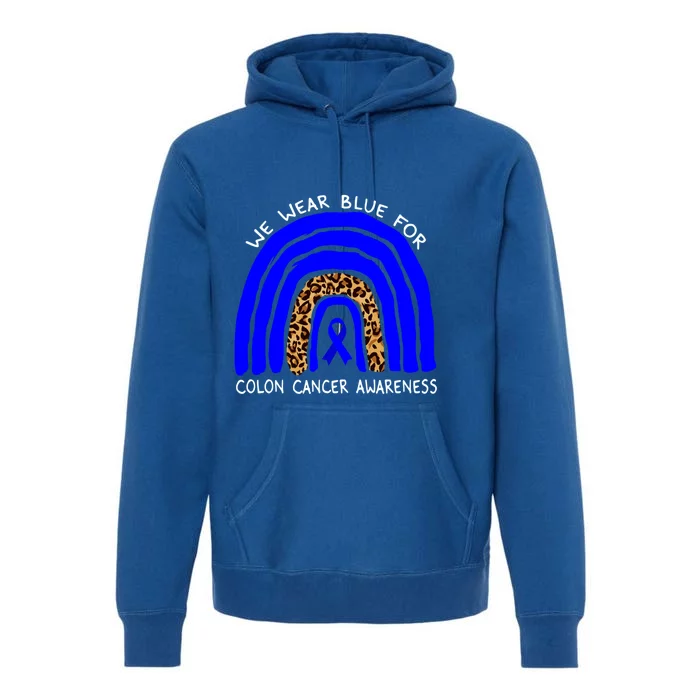 We Wear Blue Rainbow Colon Cancer Awareness Gift Premium Hoodie