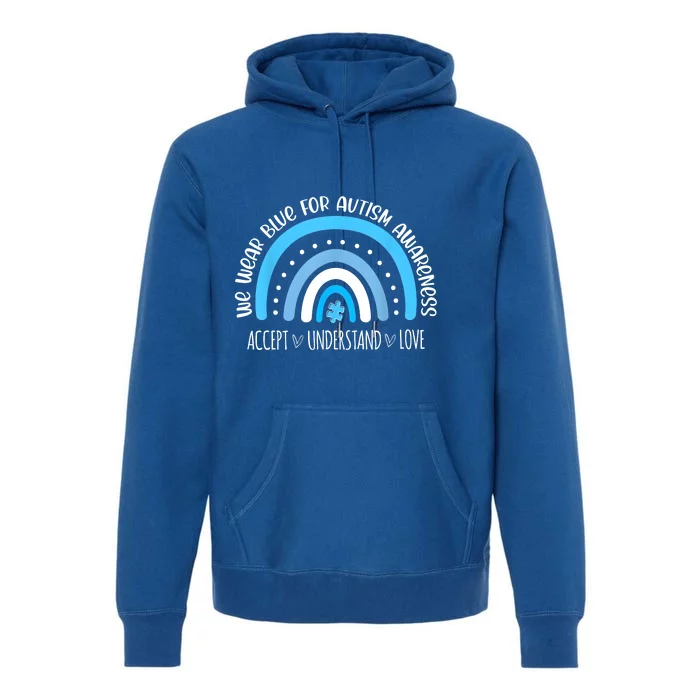 We Wear Blue For Autism Awareness Cute Rainbow Autistic Premium Hoodie