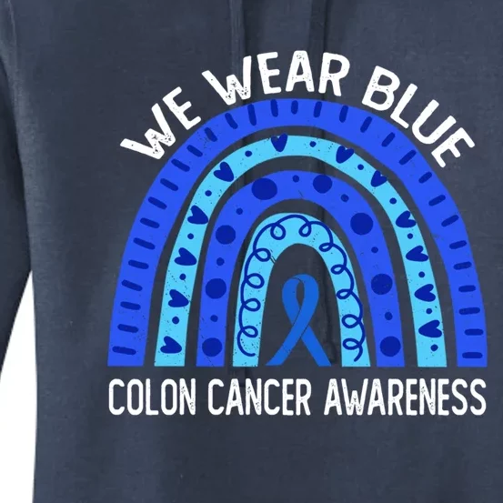 We Wear Blue Rainbow For Colon Cancer Awareness Funny Gift Women's Pullover Hoodie