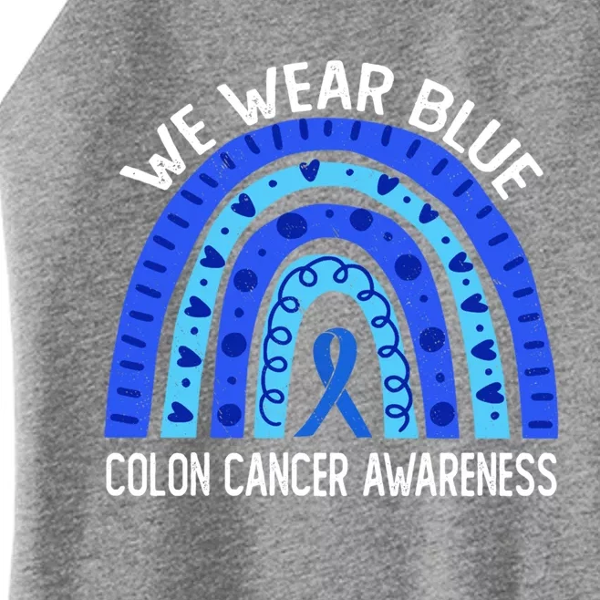 We Wear Blue Rainbow For Colon Cancer Awareness Funny Gift Women’s Perfect Tri Rocker Tank