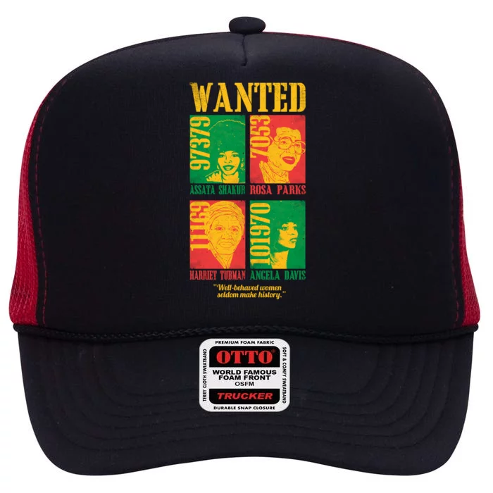 Wanted Well Behaved Cool Black History Month Gift High Crown Mesh Trucker Hat