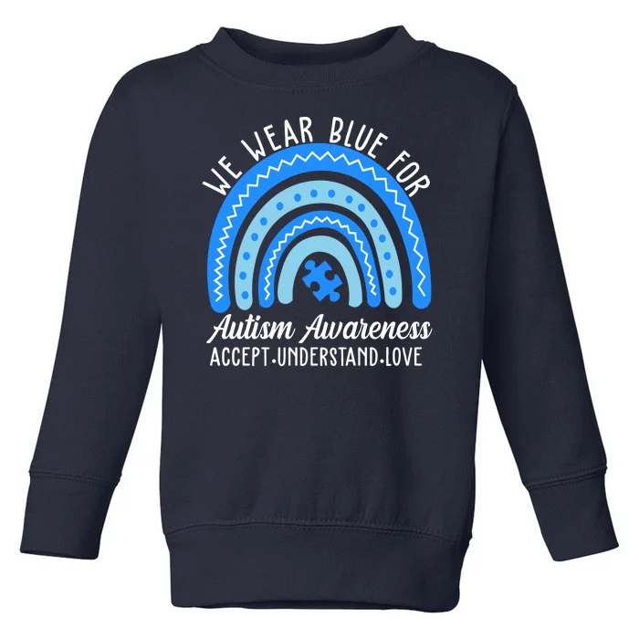 We Wear Blue For Autism Awareness Puzzle Rainbow Toddler Sweatshirt