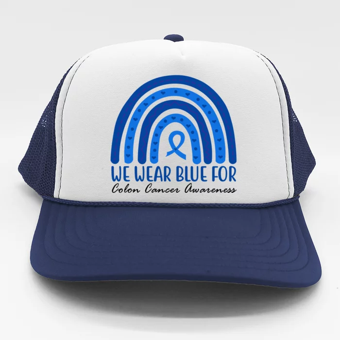 We Wear Blue For Colon Cancer Awareness Rainbow Ribbon Trucker Hat