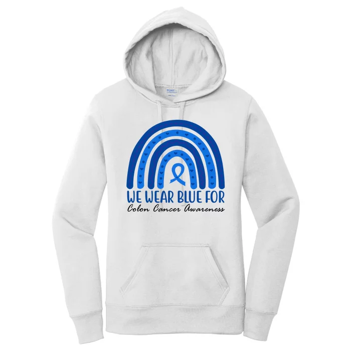 We Wear Blue For Colon Cancer Awareness Rainbow Ribbon Women's Pullover Hoodie