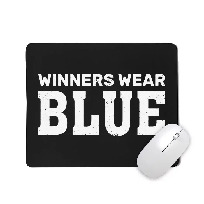 Winners Wear Blue Team Spirit Game Competition Camping Mousepad