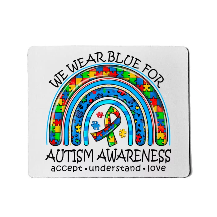 We Wear Blue For Autism Awareness Mousepad