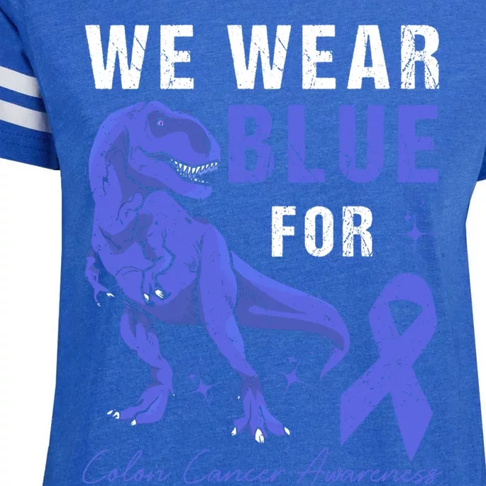 We Wear Blue For Colon Cancer Awareness Tmeaningful Giftrex Dino Gift Enza Ladies Jersey Football T-Shirt