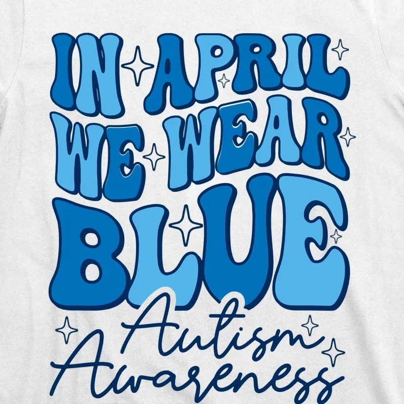 We Wear Blue For Autism Awareness T-Shirt