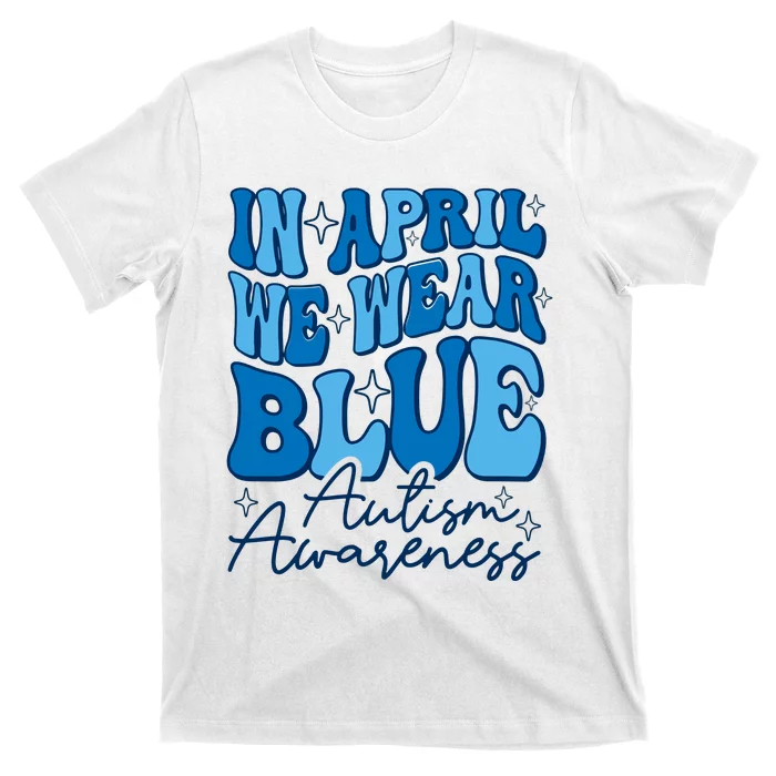 We Wear Blue For Autism Awareness T-Shirt