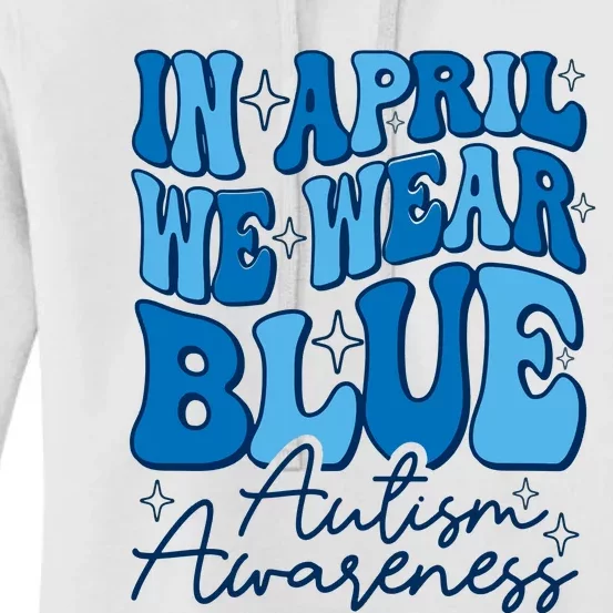 We Wear Blue For Autism Awareness Women's Pullover Hoodie