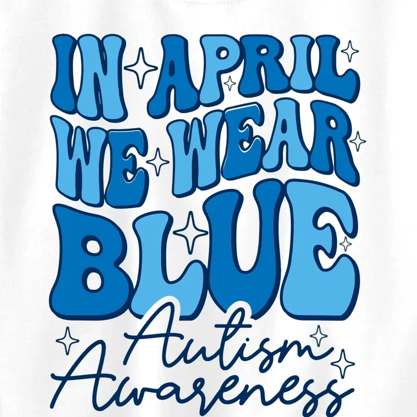 We Wear Blue For Autism Awareness Kids Sweatshirt