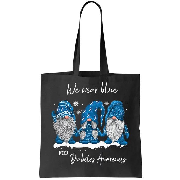 We Wear Blue For Diabetes Awareness Gnomes T1D Tote Bag