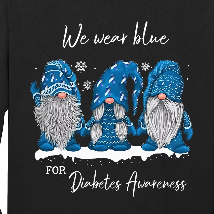 We Wear Blue For Diabetes Awareness Gnomes T1D Tall Long Sleeve T-Shirt