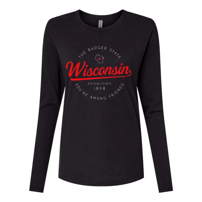 Wisconsin Wi Badger State YouRe Among Friends In Wisconsin Womens Cotton Relaxed Long Sleeve T-Shirt