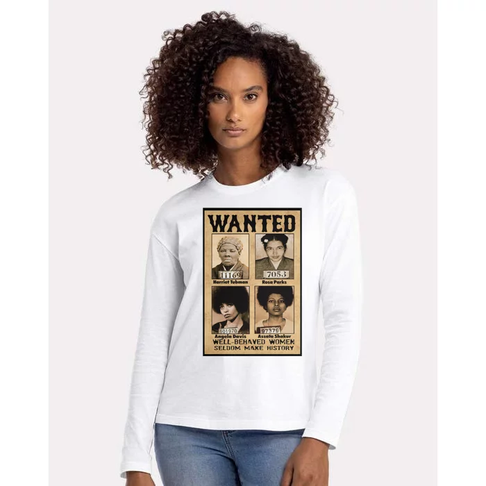 Wanted Well Behaved Seldom Make History Cool Gift Womens Cotton Relaxed Long Sleeve T-Shirt