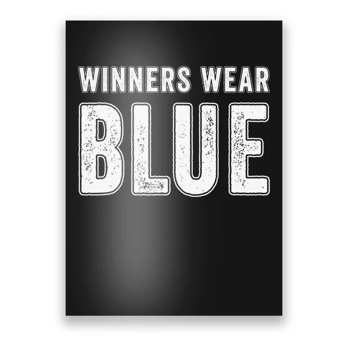 Winners Wear Blue Team Spirit Game Competition Color Poster