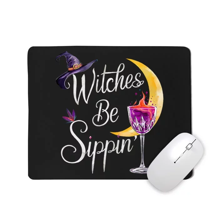 Wine Witches Be Sippin Halloween Fun Design Mousepad