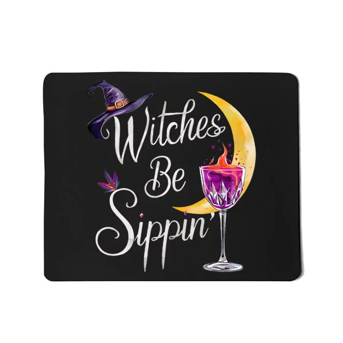 Wine Witches Be Sippin Halloween Fun Design Mousepad