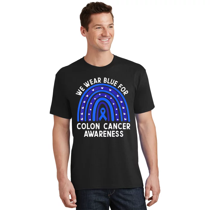 We Wear Blue For Colorectal Colon Cancer Awareness Rainbow T-Shirt