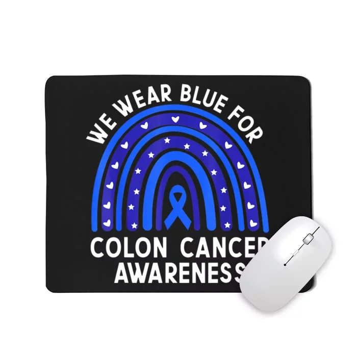 We Wear Blue For Colorectal Colon Cancer Awareness Rainbow Mousepad