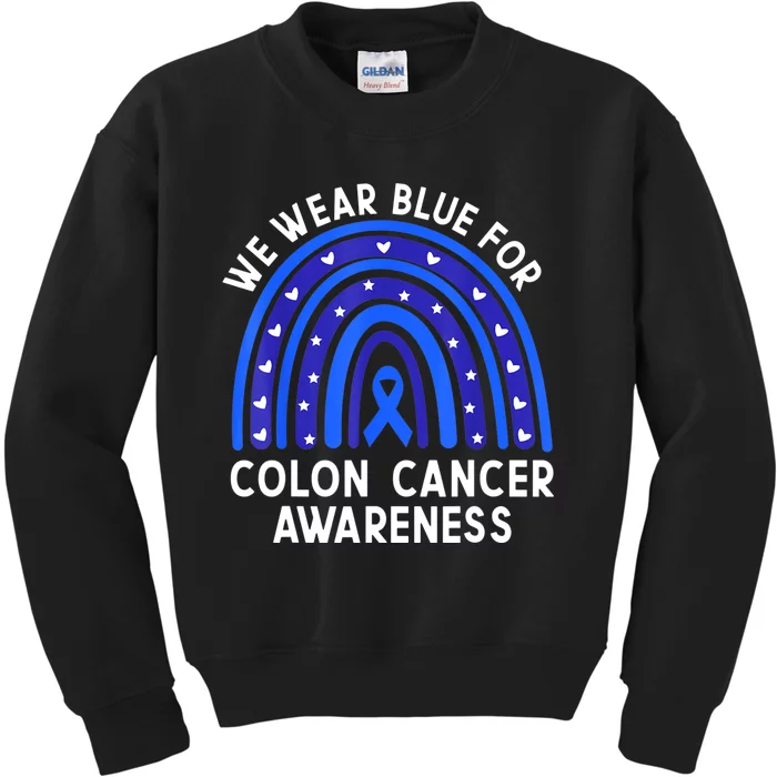 We Wear Blue For Colorectal Colon Cancer Awareness Rainbow Kids Sweatshirt