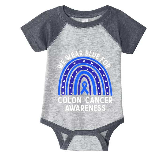 We Wear Blue For Colorectal Colon Cancer Awareness Rainbow Infant Baby Jersey Bodysuit