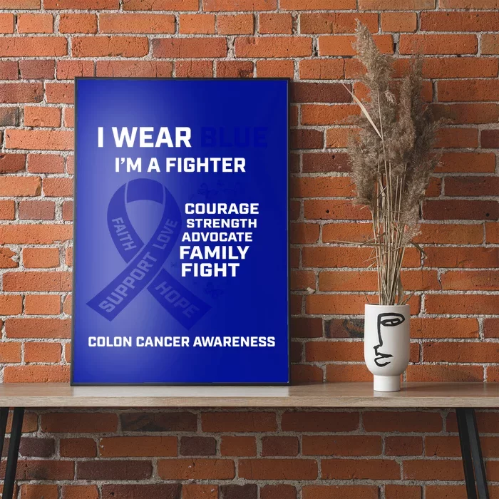 Wo Wear Blue I'm A Fighter Warrior Colon Cancer Awareness Gift Poster