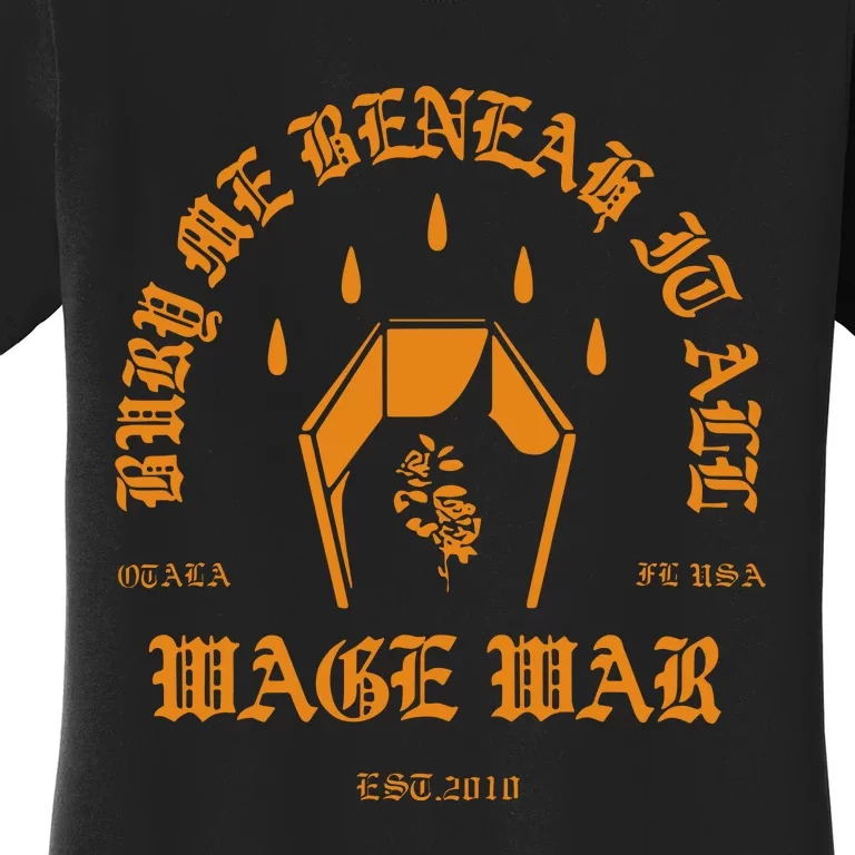 Wage War Bury Me Women's T-Shirt