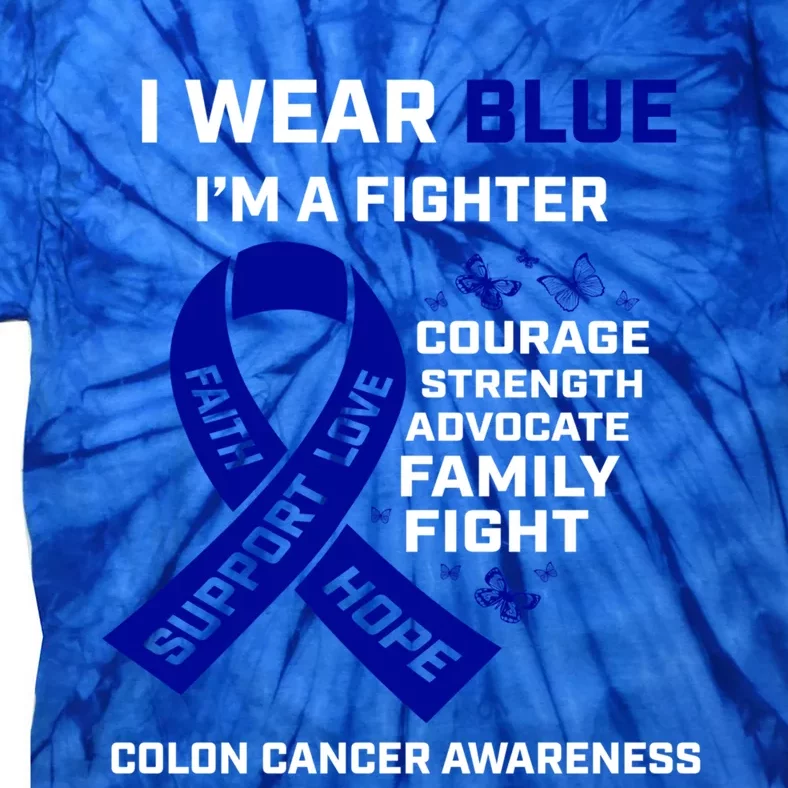 Wo Wear Blue I'm A Fighter Warrior Colon Cancer Awareness Gift Tie-Dye T-Shirt