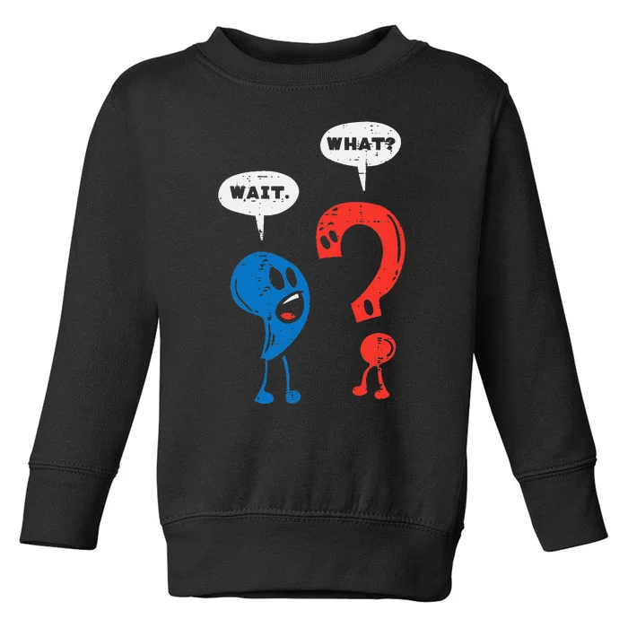 Wait What Comma Question Mark Reading Book Lover Teacher Toddler Sweatshirt