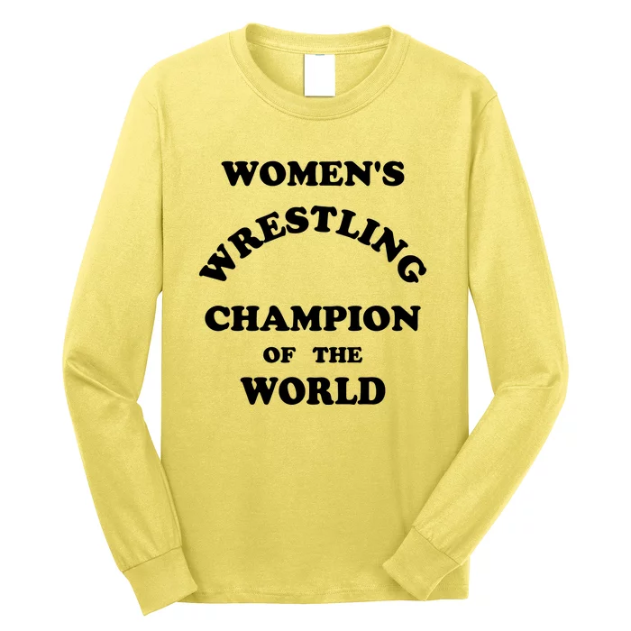 Women's Wrestling Champion Of The World Long Sleeve Shirt