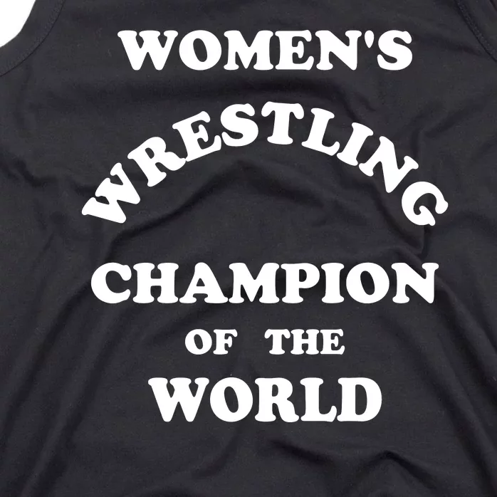 Women's Wrestling Champion Of The World Tank Top