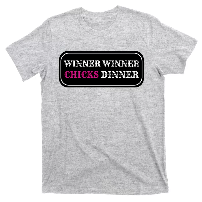 Winner Winner Chicks Dinner T-Shirt