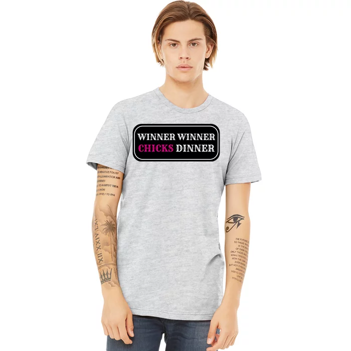 Winner Winner Chicks Dinner Premium T-Shirt