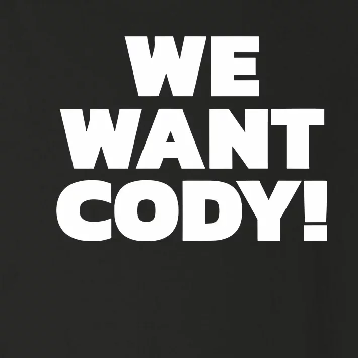 We Want Cody Toddler Long Sleeve Shirt