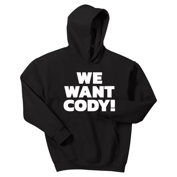 We Want Cody Kids Hoodie