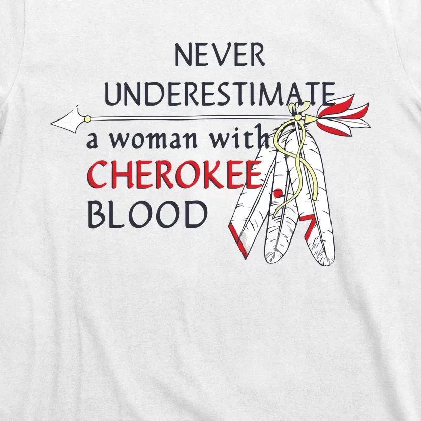 Woman With Cherokee Blood Native American T-Shirt