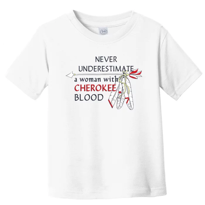 Woman With Cherokee Blood Native American Toddler T-Shirt