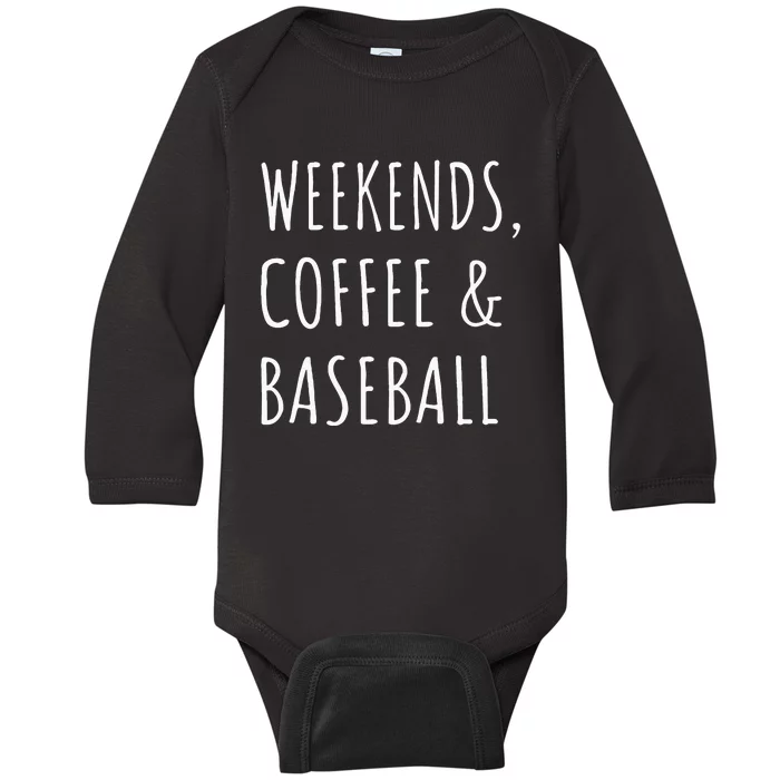 Womens Weekends Coffee And Baseball Sports Fan Dad Baseball Mom Baby Long Sleeve Bodysuit