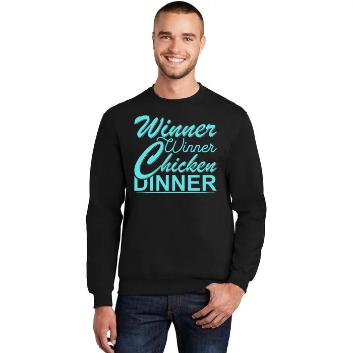 Winner Winner Chicken Dinner Tall Sweatshirt