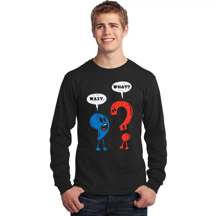 Wait What Comma Question Mark Reading Book Lover Teacher Tall Long Sleeve T-Shirt