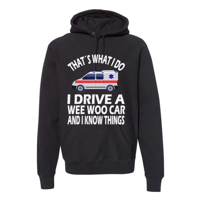 Wee Woo Car Funny Paramedic Premium Hoodie